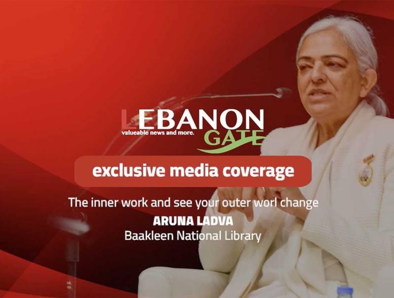 Exclusive Lebanon Gate: The inner work and see your outer worl change by ARUNA LADVA